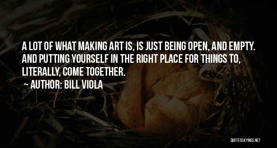 Putting Things Right Quotes By Bill Viola