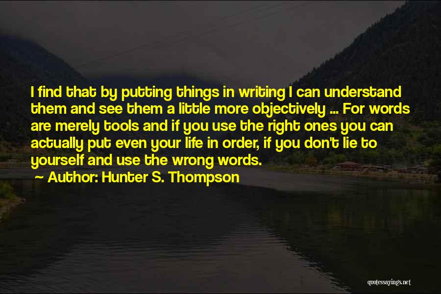 Putting Things Right Quotes By Hunter S. Thompson