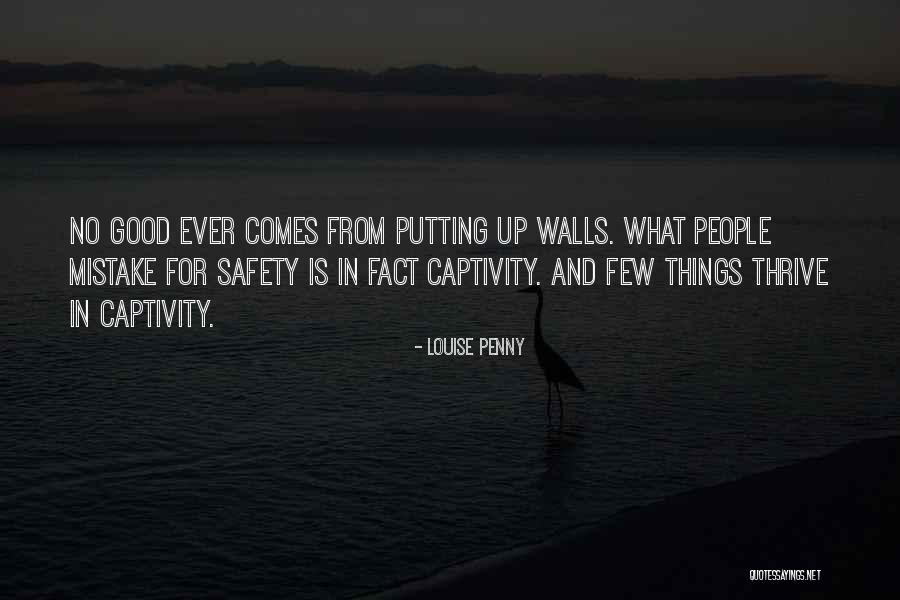 Putting Walls Up Quotes By Louise Penny Putting Walls Up Quotes By Louise Penny