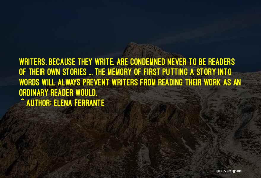 Putting Work First Quotes By Elena Ferrante