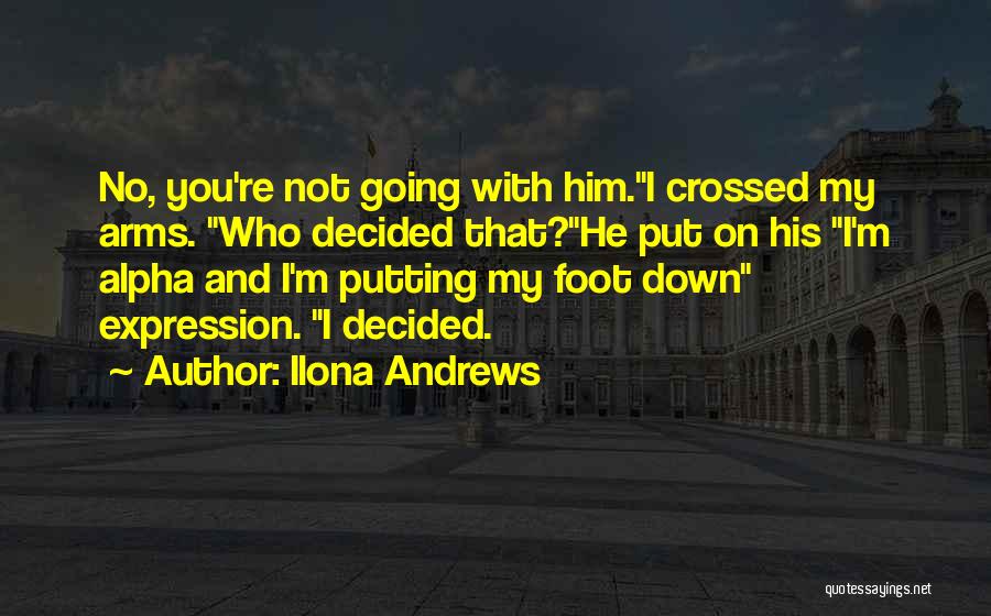 Putting You Down Quotes By Ilona Andrews