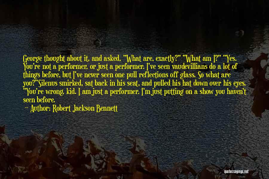 Putting You Down Quotes By Robert Jackson Bennett