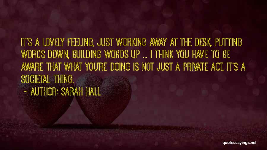 Putting You Down Quotes By Sarah Hall