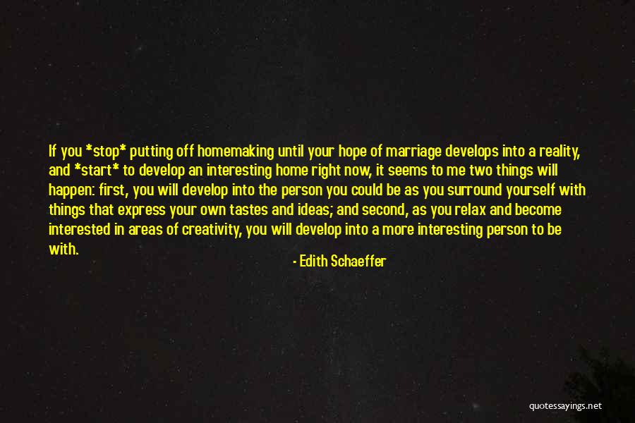 Putting You First Quotes By Edith Schaeffer