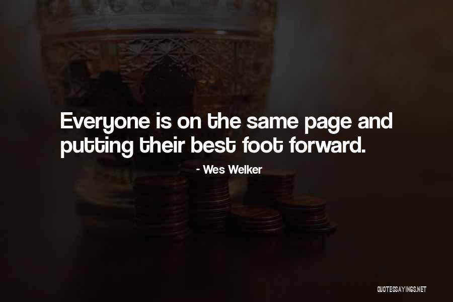 Putting Your Best Foot Forward Quotes By Wes Welker Putting Your Best Foot Forward Quotes By Wes Welker