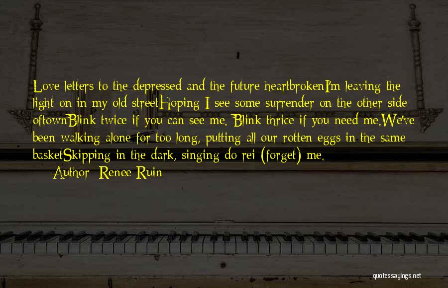Putting Your Eggs In One Basket Quotes By Renee Ruin