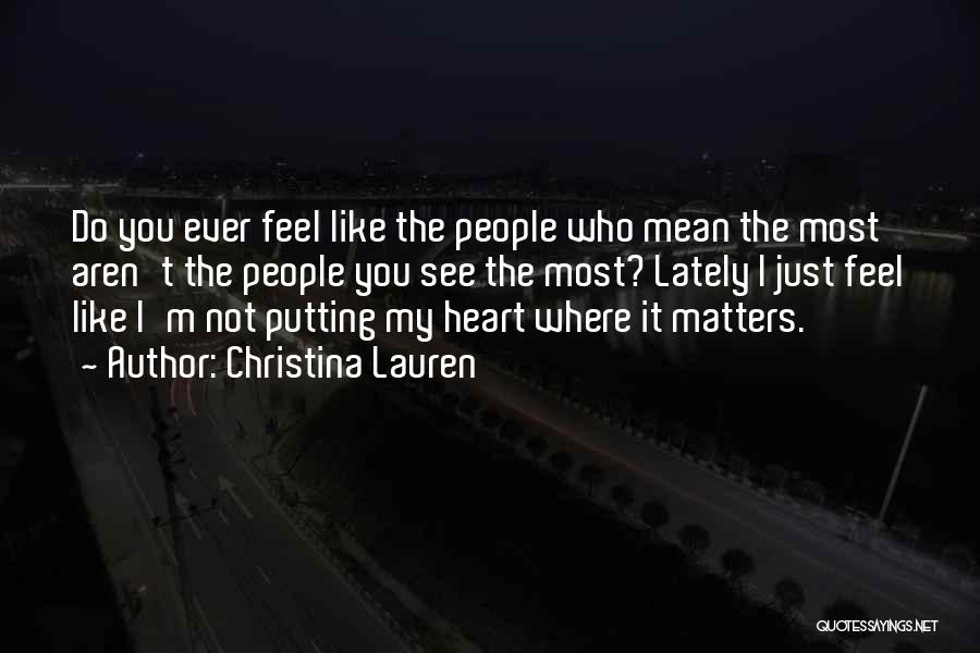 Putting Your Heart Out There Quotes By Christina Lauren