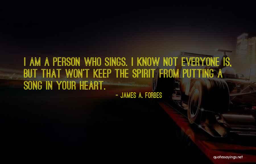 Putting Your Heart Out There Quotes By James A. Forbes