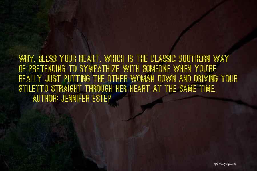 Putting Your Heart Out There Quotes By Jennifer Estep