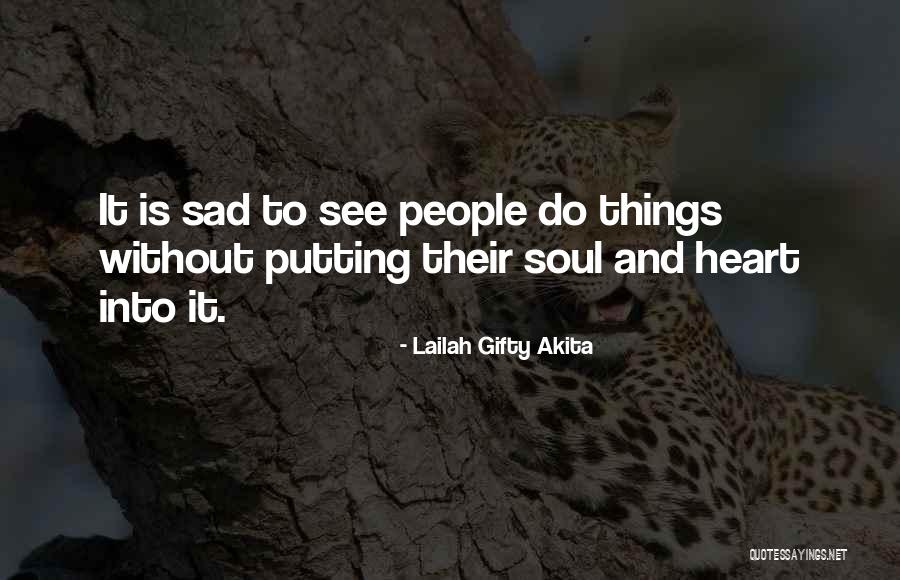 Putting Your Heart Out There Quotes By Lailah Gifty Akita