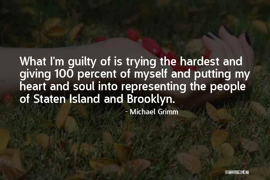 Putting Your Heart Out There Quotes By Michael Grimm