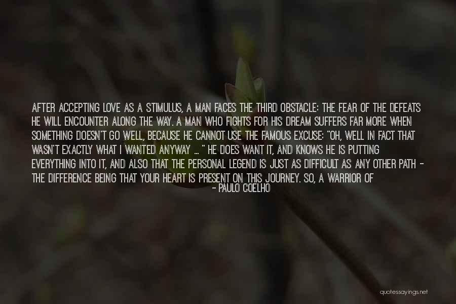 Putting Your Heart Out There Quotes By Paulo Coelho Putting Your Heart Out There Quotes By Paulo Coelho