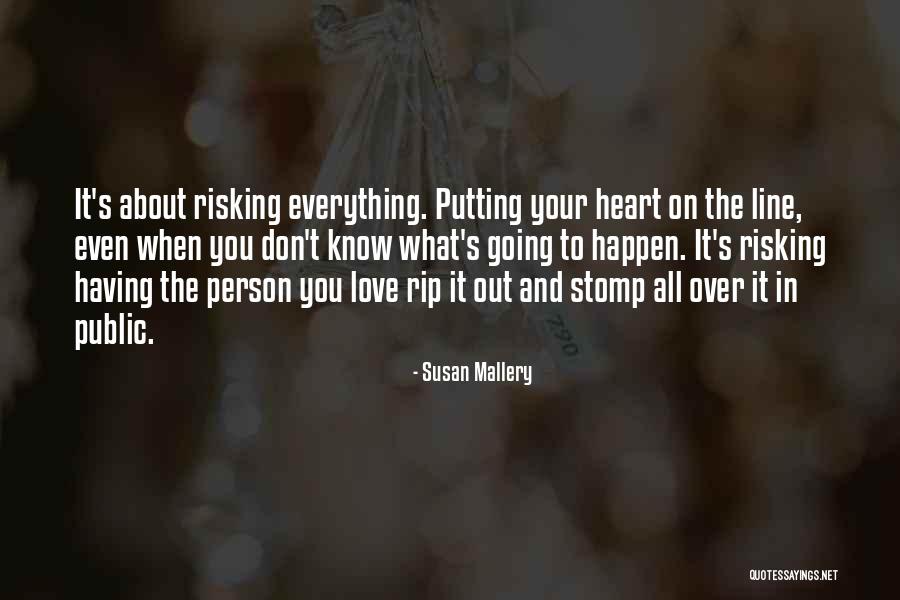 Putting Your Heart Out There Quotes By Susan Mallery