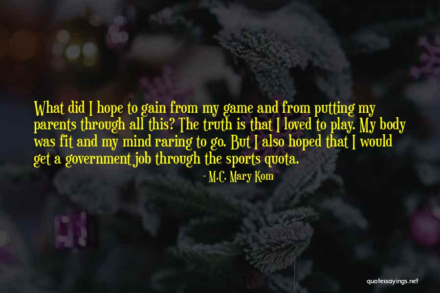 Putting Your Mind To Something Quotes By M.C. Mary Kom Putting Your Mind To Something Quotes By M.C. Mary Kom