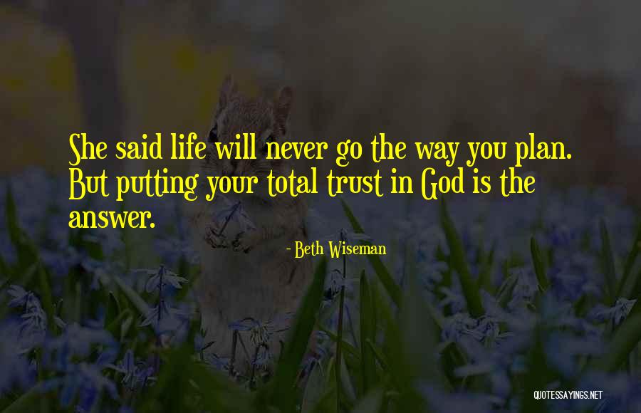 Putting Your Trust In God Quotes By Beth Wiseman