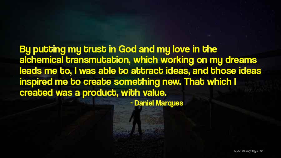 Putting Your Trust In God Quotes By Daniel Marques