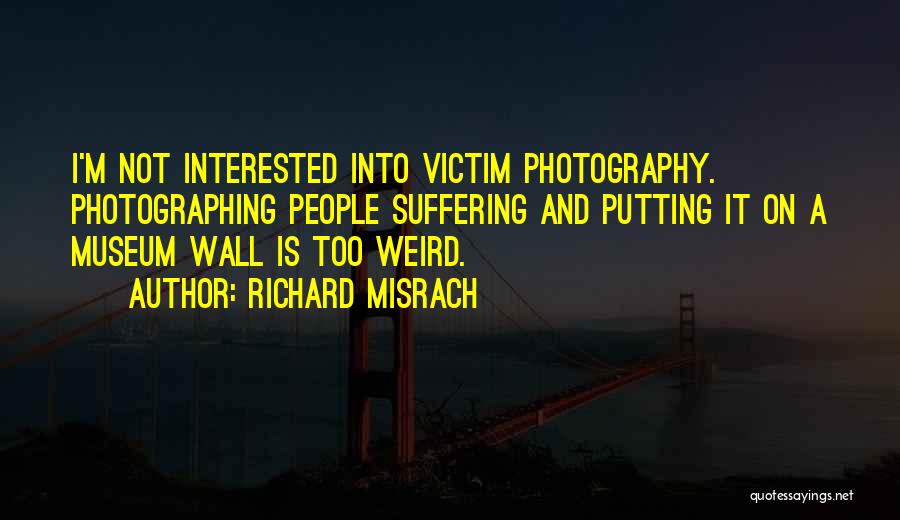 Putting Your Wall Up Quotes By Richard Misrach