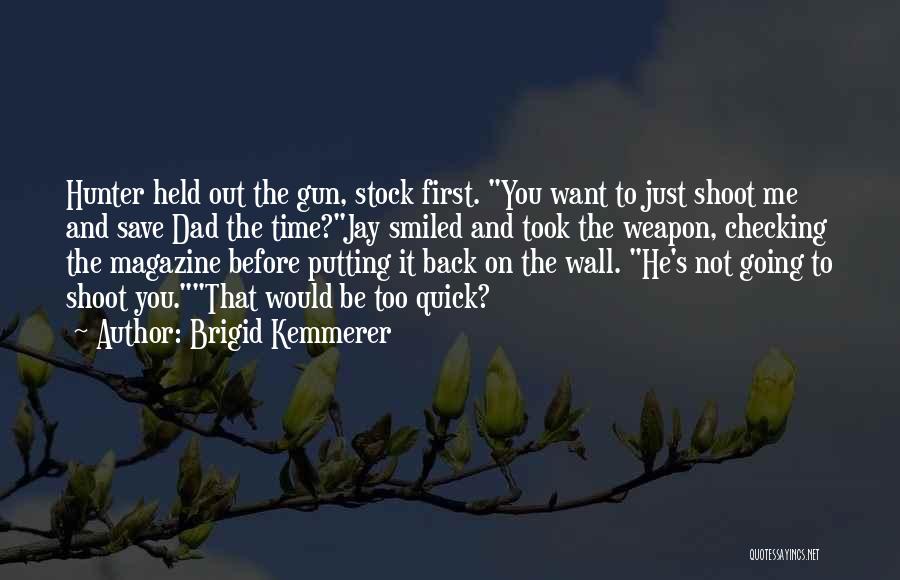 Putting Yourself First Before Others Quotes By Brigid Kemmerer