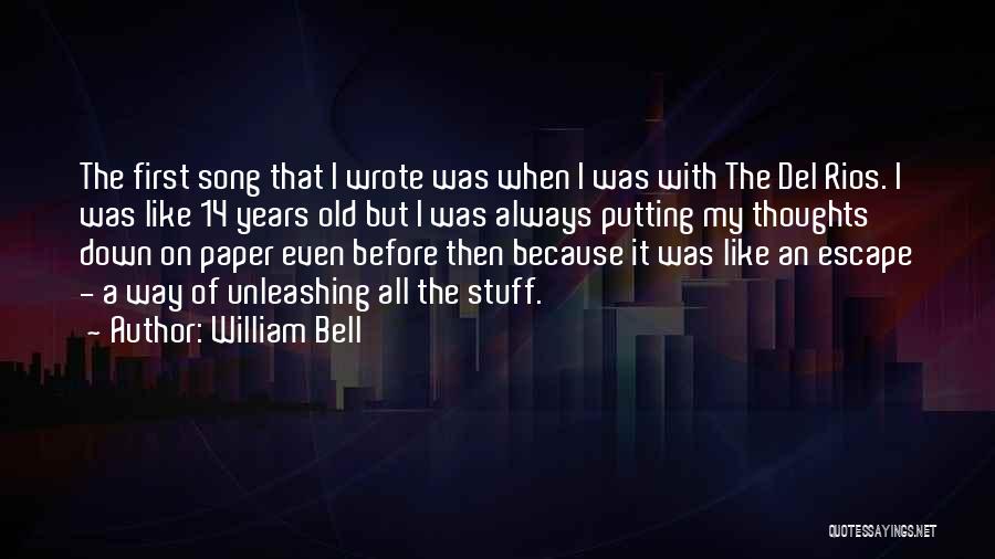 Putting Yourself First Before Others Quotes By William Bell