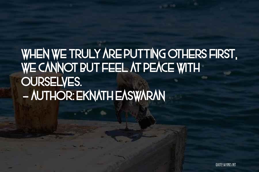 Putting Yourself First Quotes By Eknath Easwaran