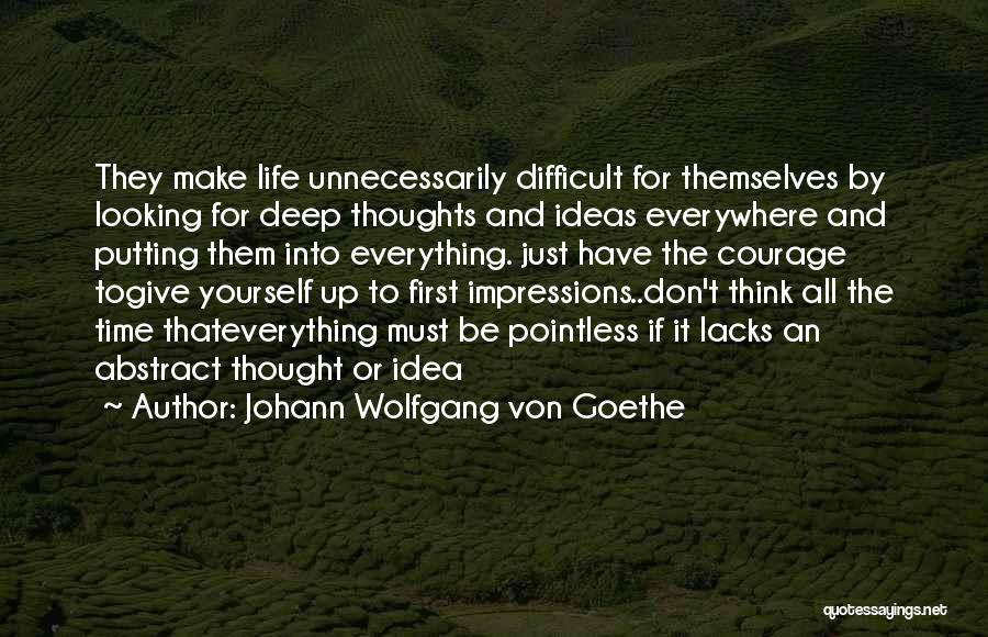 Putting Yourself First Quotes By Johann Wolfgang Von Goethe