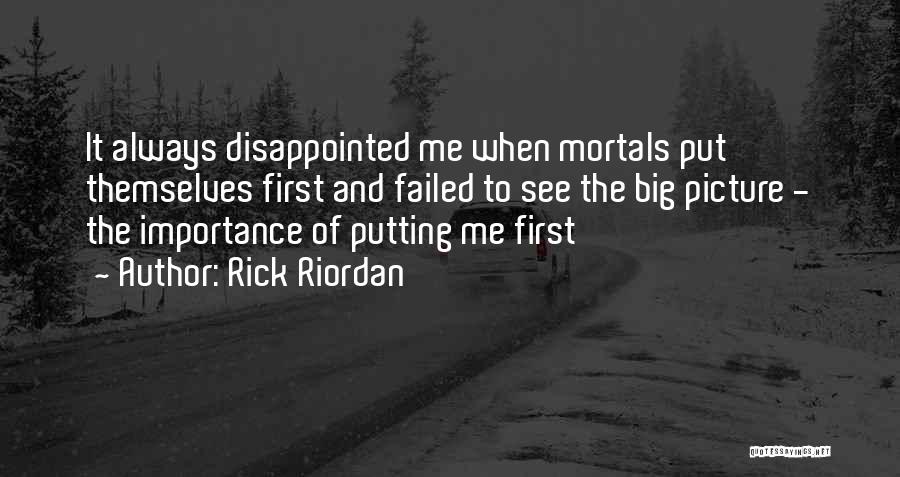 Putting Yourself First Quotes By Rick Riordan