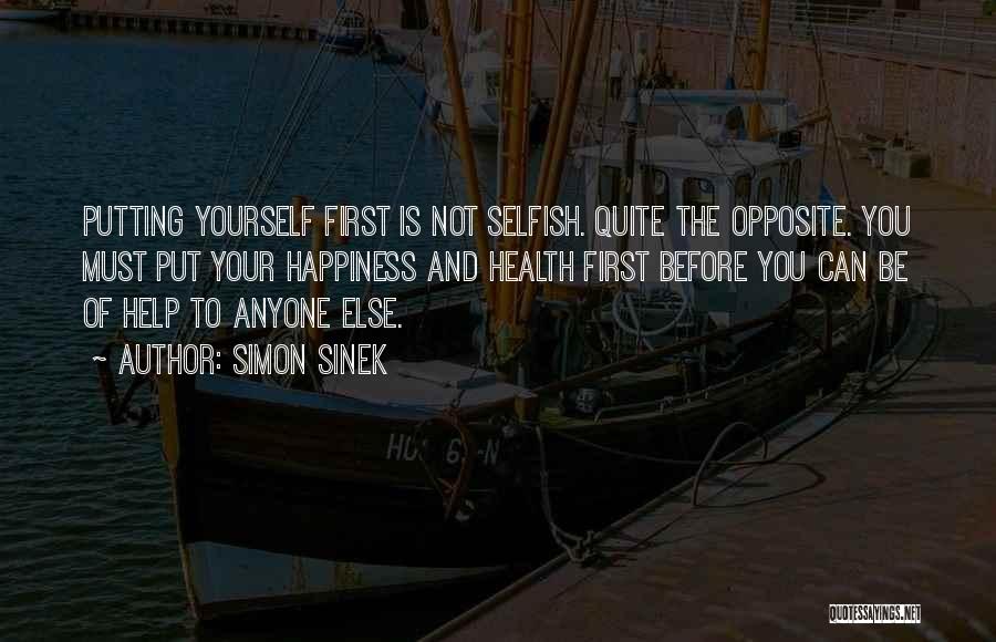 Putting Yourself First Quotes By Simon Sinek