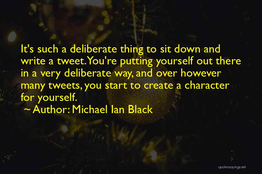 Putting Yourself Out There Quotes By Michael Ian Black