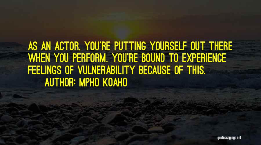 Putting Yourself Out There Quotes By Mpho Koaho