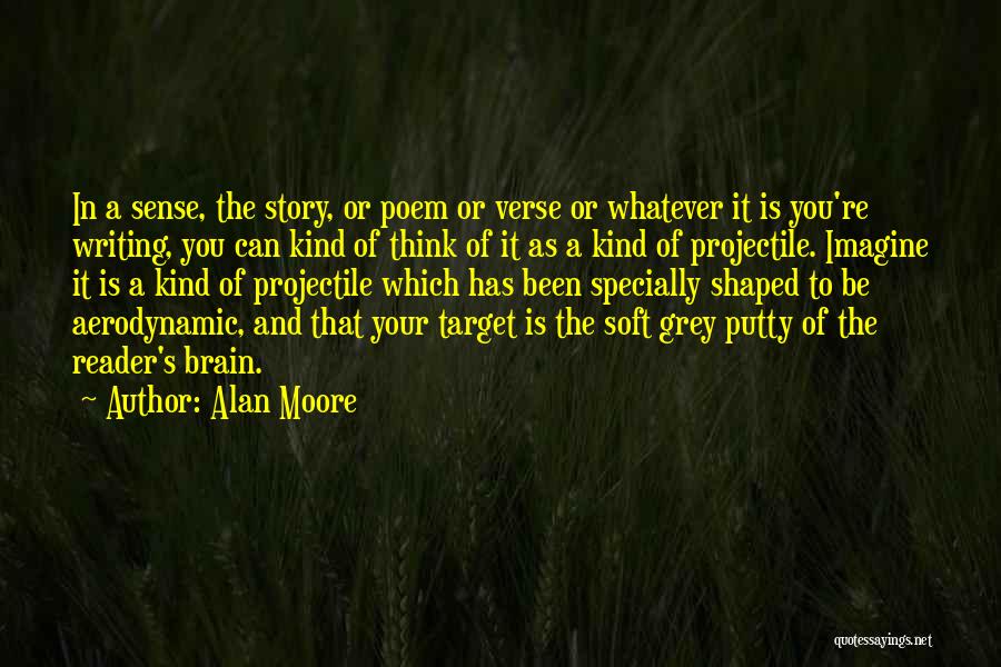 Putty Quotes By Alan Moore