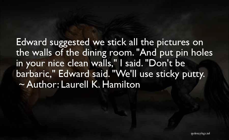 Putty Quotes By Laurell K. Hamilton