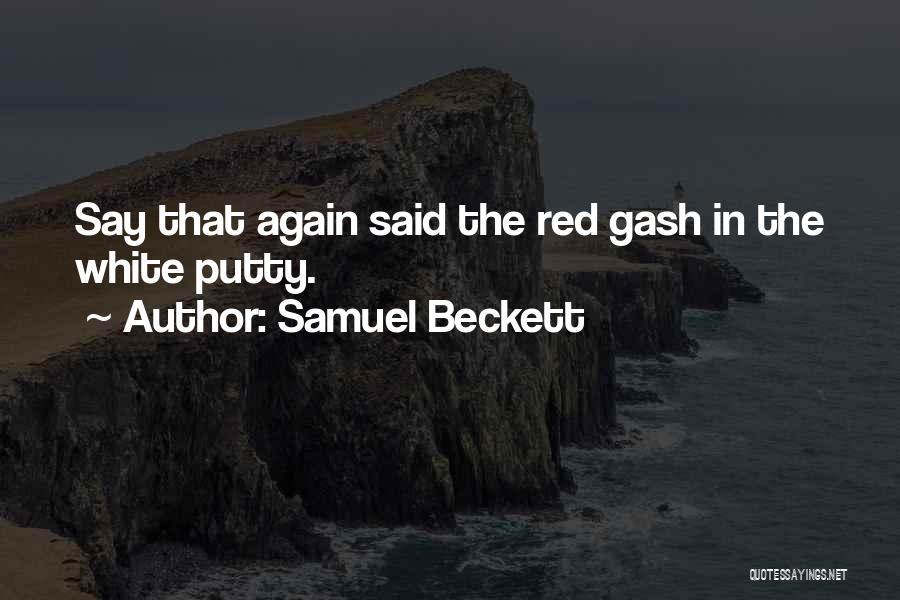 Putty Quotes By Samuel Beckett