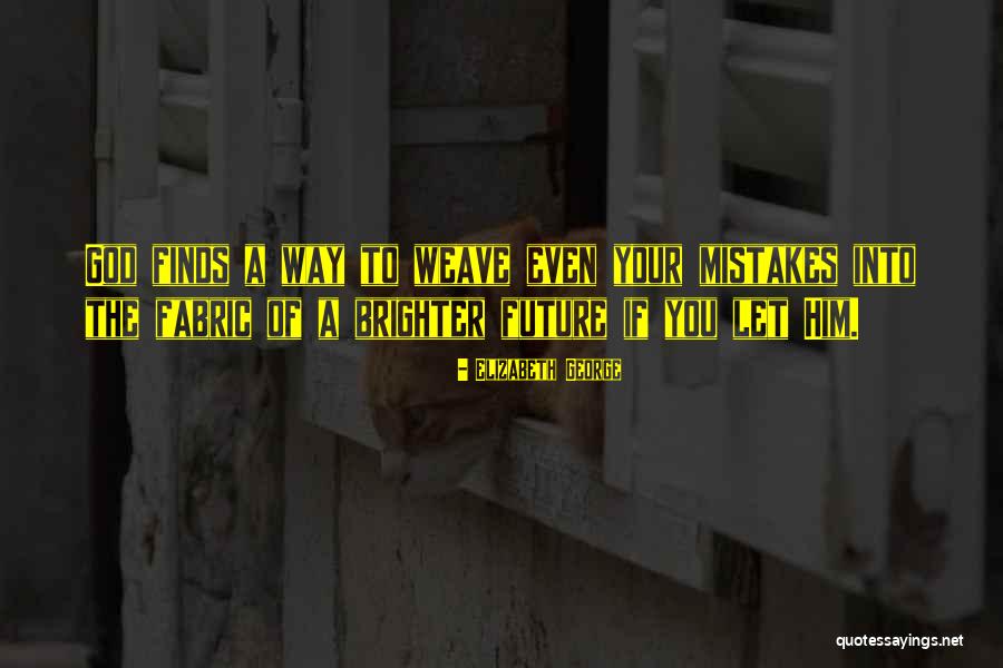 Putyourbloopersout Quotes By Elizabeth George Putyourbloopersout Quotes By Elizabeth George