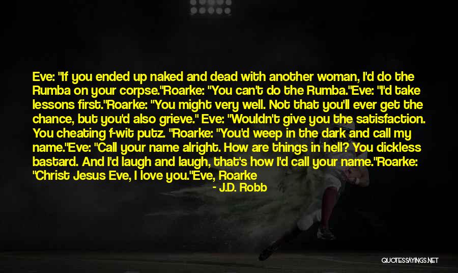 Putz Quotes By J.D. Robb Putz Quotes By J.D. Robb