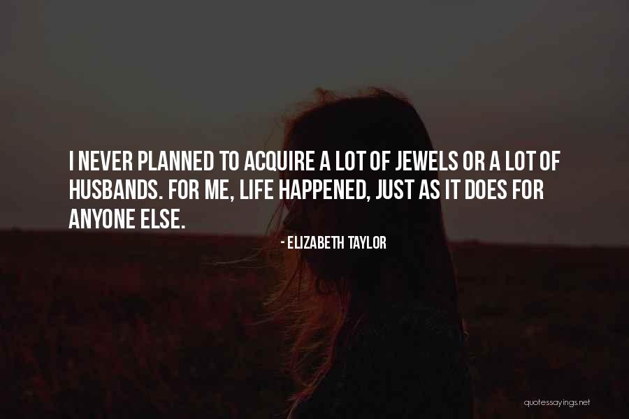 Puukko Style Quotes By Elizabeth Taylor Puukko Style Quotes By Elizabeth Taylor