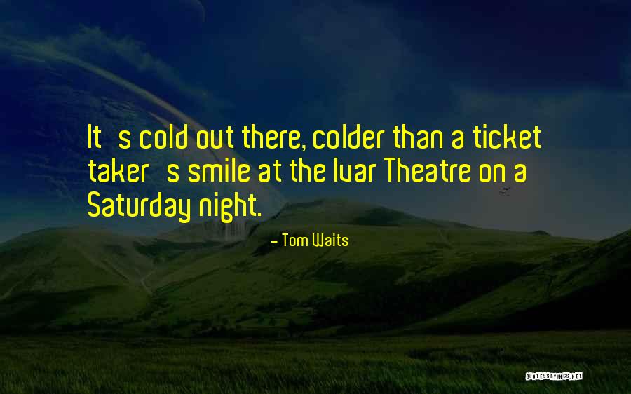Puxada Pulley Quotes By Tom Waits Puxada Pulley Quotes By Tom Waits