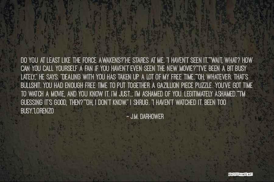 Puzzle Piece Quotes By J.M. Darhower Puzzle Piece Quotes By J.M. Darhower