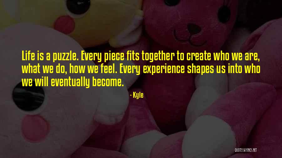 Puzzle Piece Quotes By Kyle Puzzle Piece Quotes By Kyle