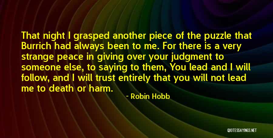 Puzzle Piece Quotes By Robin Hobb Puzzle Piece Quotes By Robin Hobb