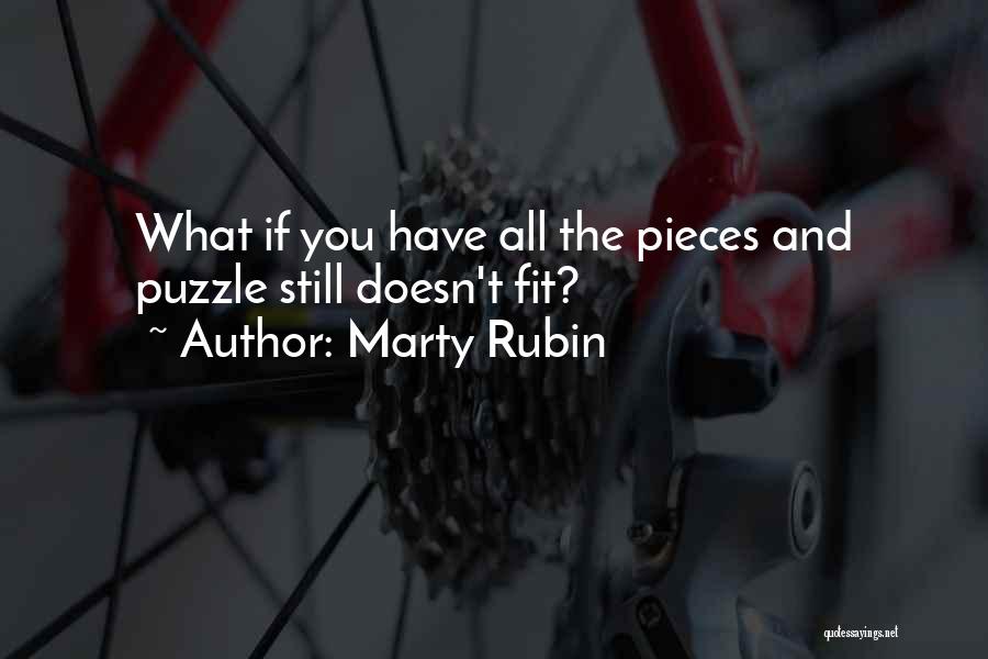 Puzzle Pieces And Life Quotes By Marty Rubin