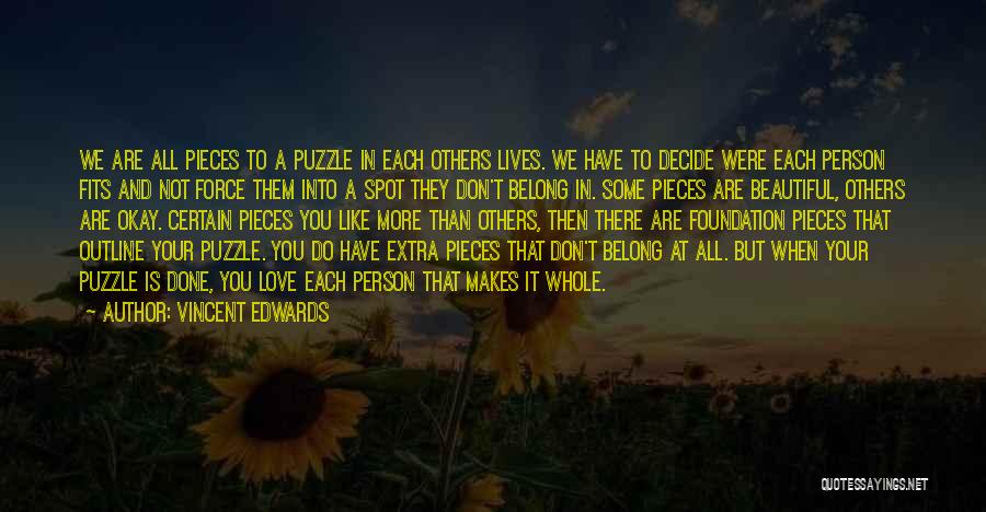 Puzzle Pieces And Life Quotes By Vincent Edwards