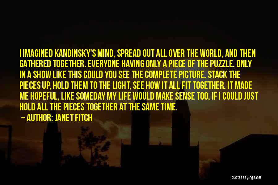 Puzzle Pieces Of Life Quotes By Janet Fitch Puzzle Pieces Of Life Quotes By Janet Fitch