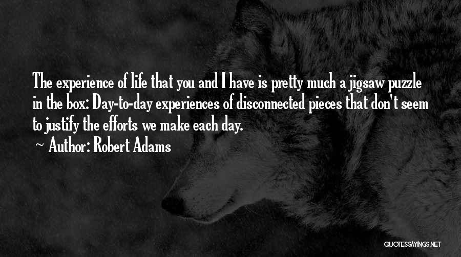 Puzzle Pieces Of Life Quotes By Robert Adams