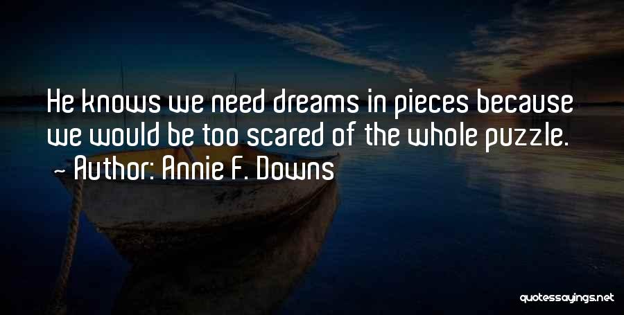 Puzzle Pieces Quotes By Annie F. Downs