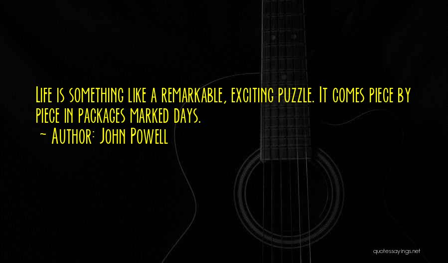 Puzzle Pieces Quotes By John Powell