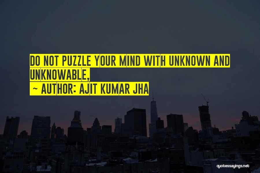 Puzzle Quotes By Ajit Kumar Jha