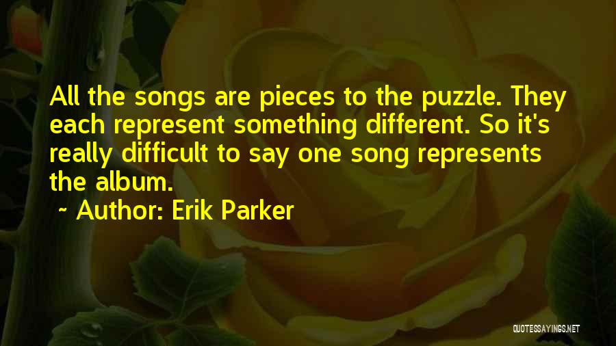Puzzle Quotes By Erik Parker