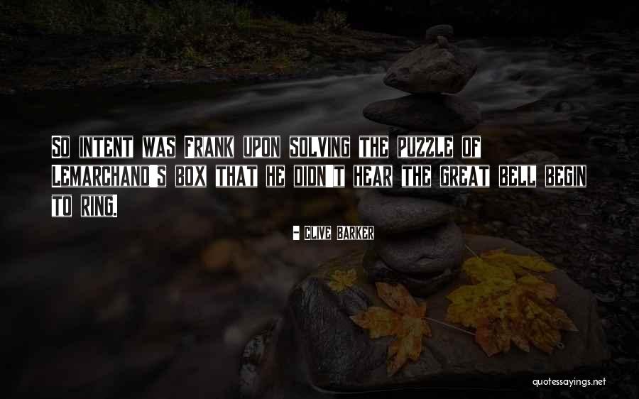 Puzzle Solving Quotes By Clive Barker Puzzle Solving Quotes By Clive Barker