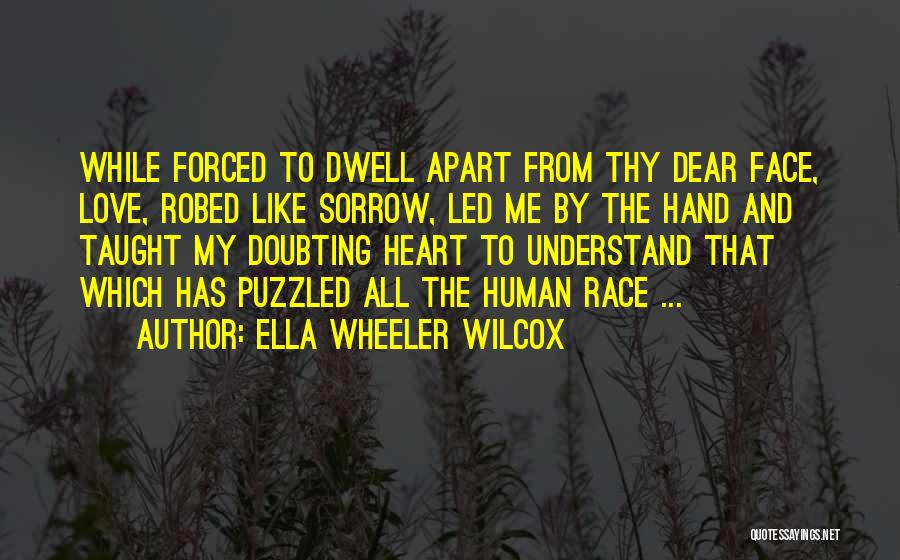 Puzzled Love Quotes By Ella Wheeler Wilcox