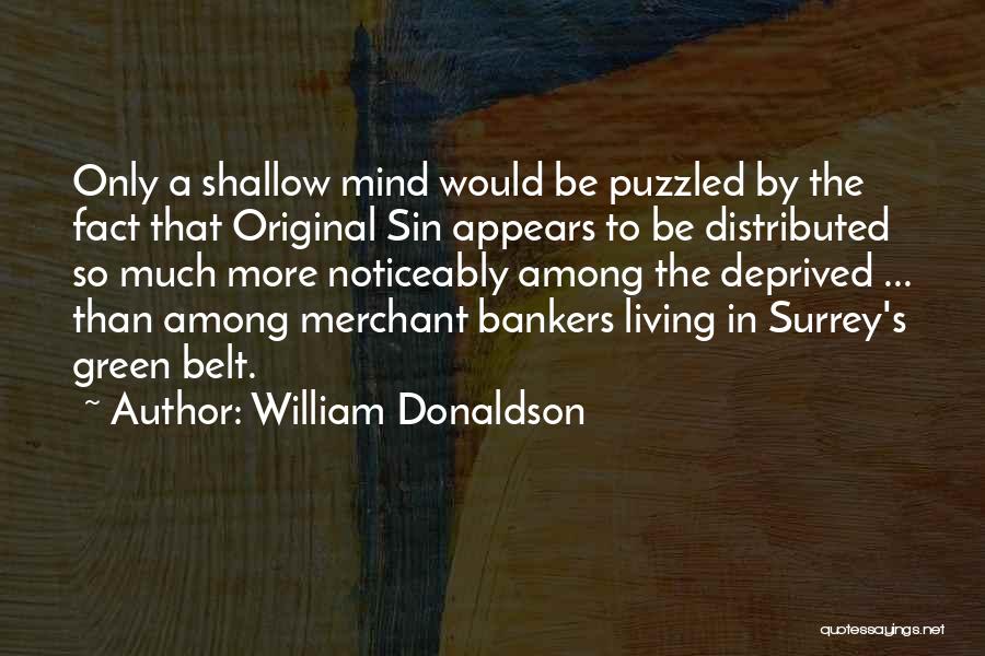 Puzzled Mind Quotes By William Donaldson